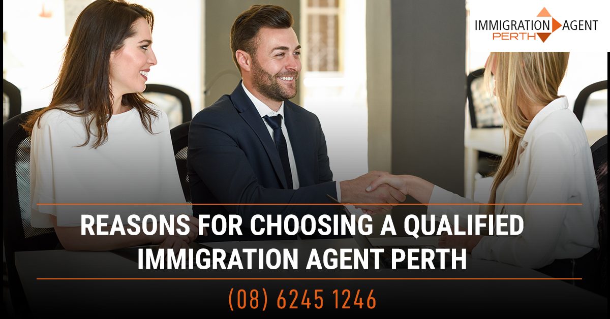 Reasons For Choosing A Qualified and registered Immigration Agent Perth