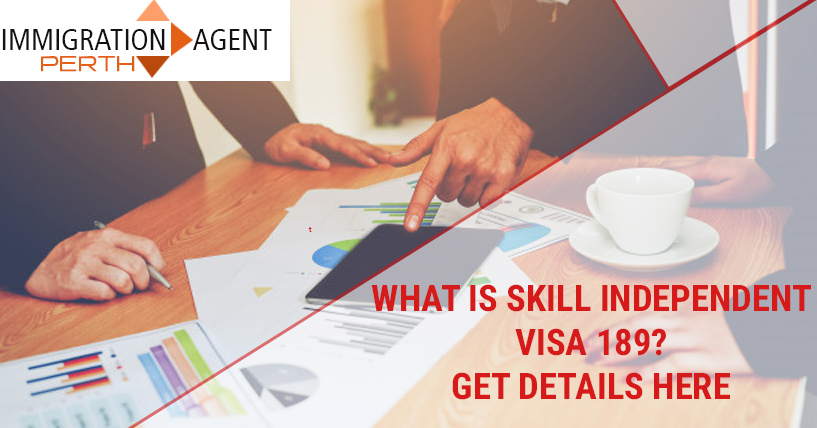 Skilled independent visa subclass 189 - Immigration Agent Perth