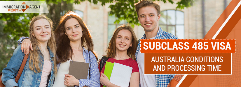 Subclass 485 Visa Australia Conditions and Processing time