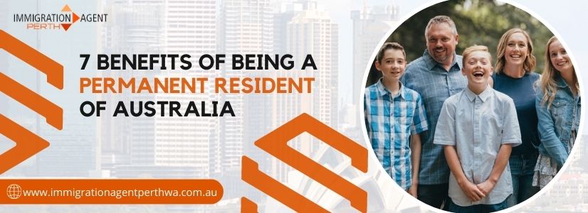 7 Benefits Of Being A Permanent Resident Of Australia