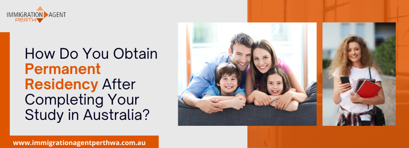 How Do You Obtain Permanent Residency After Completing Your Study In Australia?