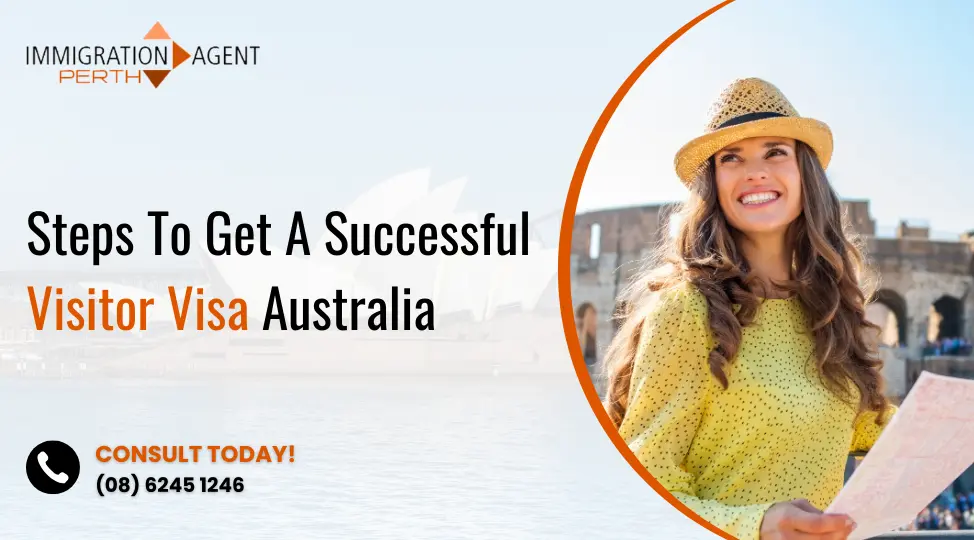 Steps to Get a Successful Visitor Visa Australia in 2024