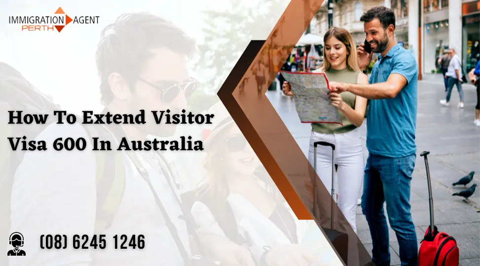 How To Extend Visitor Visa 600 In Australia 2024