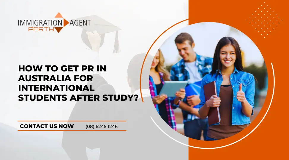 How To Get Pr In Australia For International Students After Study?