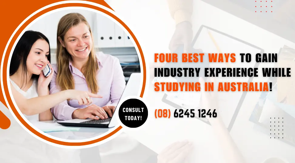 Four Ways To Get Industry Experience And Job-Ready Skills While Studying In Australia!