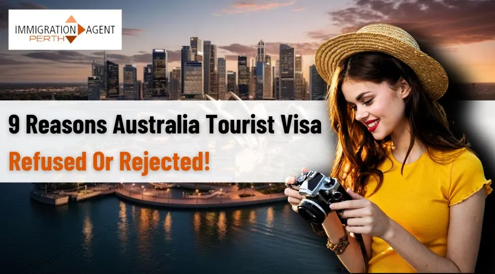 9 Reasons Australia Tourist Visa Refused or Rejected in 2024!