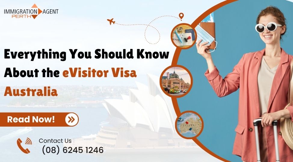 Everything You Should Know About the eVisitor Visa Australia