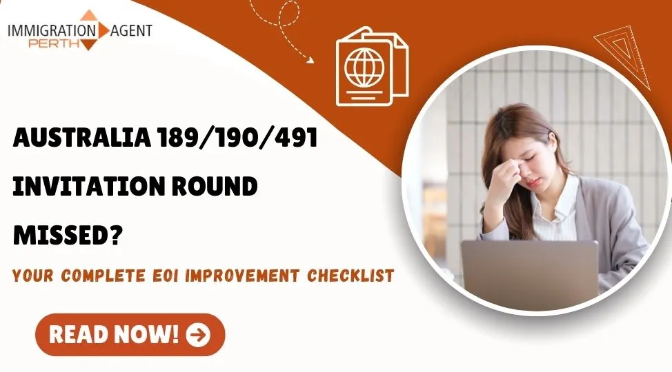 Australia 189/190/491 Invitation Round Missed? Your Complete EOI Improvement Checklist