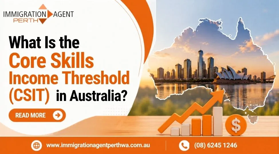 What Is The Core Skills Income Threshold (CSIT) In Australia?